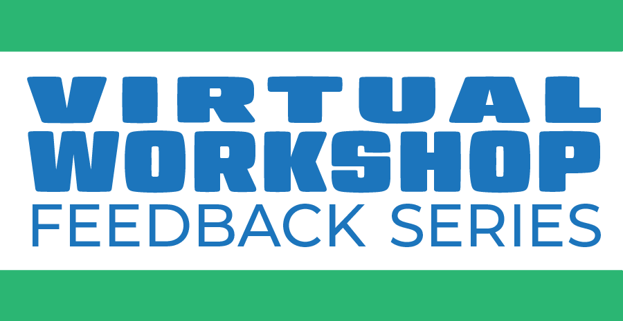 VIRTUAL workshop feedback series