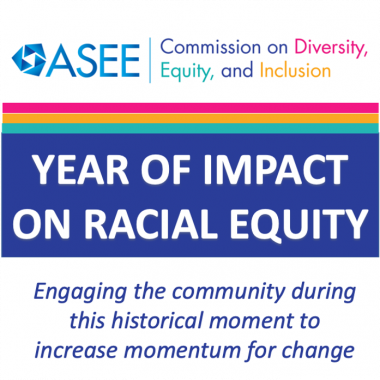 ASEE Logo saying Year of Impact on Racial Equity: Engaging the community during this historical moment to increase momentum for change