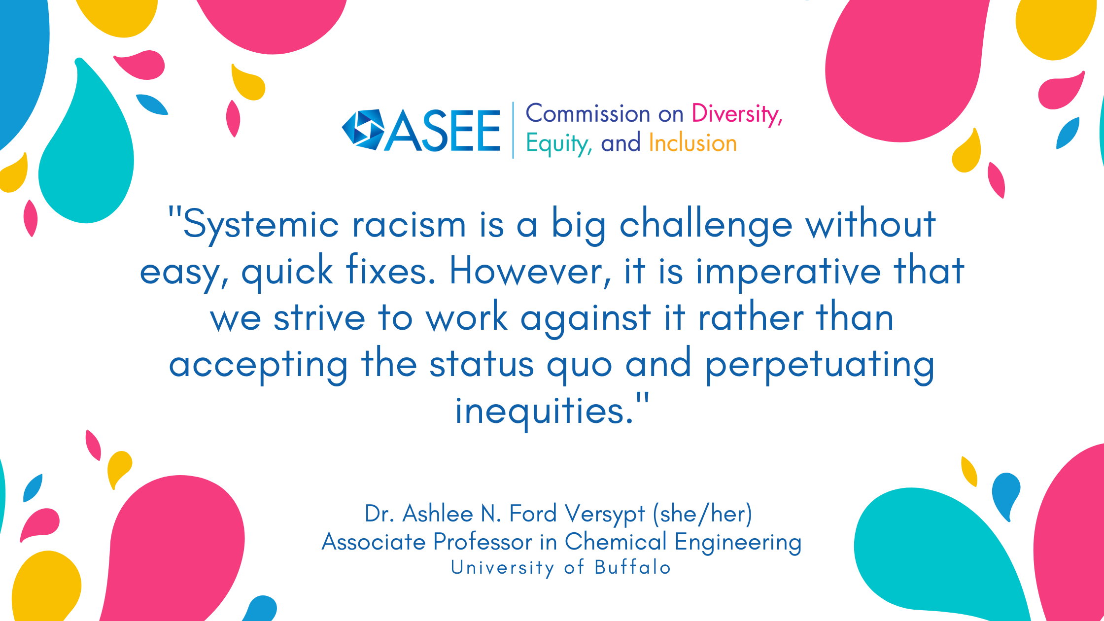 Systemic racism is a big challenge without easy, quick fixes. However, it is imperative that we strive to work against it rather than accepting the status quo and perpetuating inequities.